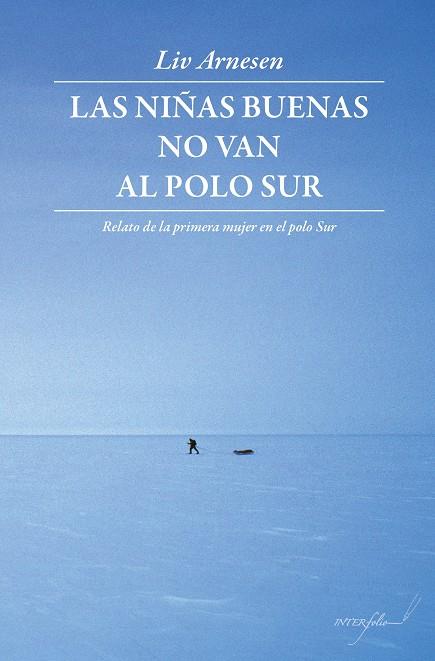 Las niñas buenas no van al polo Sur | 9788494061035 | Arnesen, Liv | Librería Castillón - Comprar libros online Aragón, Barbastro