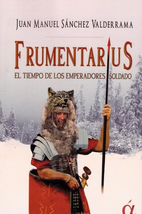 FRUMENTARIUS | 9788412148640 | L SANCHEZ VALDERRAMA, JUAN MANUE | Librería Castillón - Comprar libros online Aragón, Barbastro