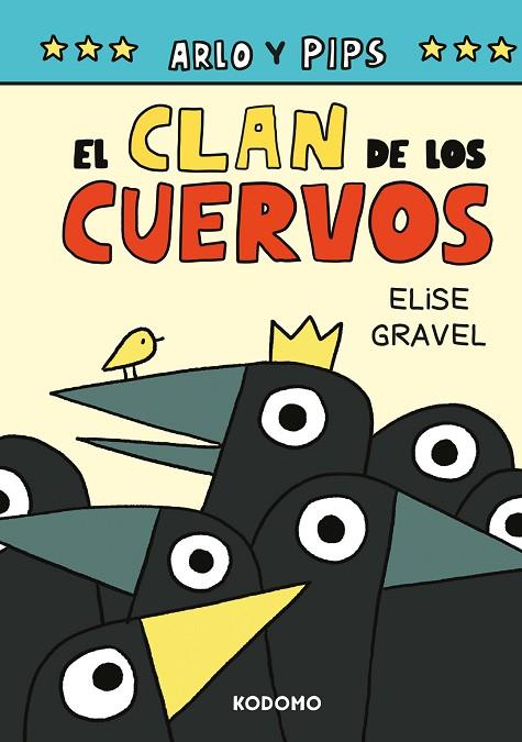 Arlo y Pips 2 : El clan de los cuervos | 9788419920362 | Gravel, Elise | Librería Castillón - Comprar libros online Aragón, Barbastro