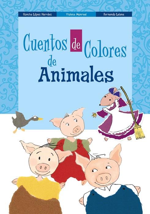 Cuentos de colores de Animales | 9788469622889 | López Narváez, Concha/Lalana, Fernando | Librería Castillón - Comprar libros online Aragón, Barbastro