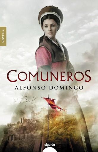 Comuneros | 9788491897392 | Domingo, Alfonso | Librería Castillón - Comprar libros online Aragón, Barbastro