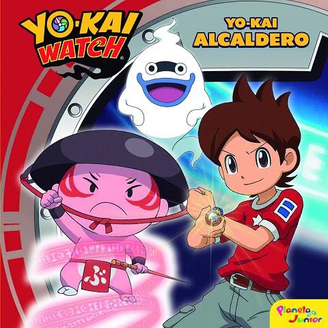 Yo-kai Watch : Yo-kai Alcaldero | 9788408178378 | Yo-Kai Watch | Librería Castillón - Comprar libros online Aragón, Barbastro
