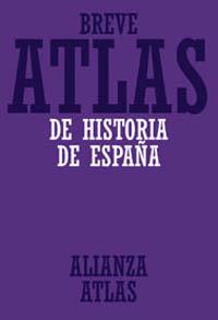 BREVE ATLAS DE HISTORIA DE ESPAÑA | 9788420686592 | PRO, JUAN | Librería Castillón - Comprar libros online Aragón, Barbastro