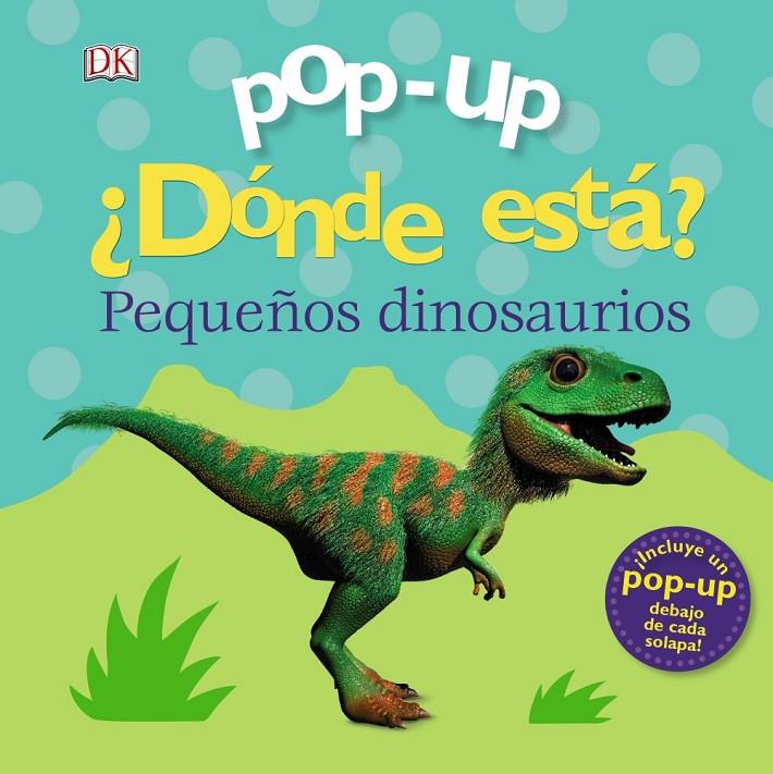 Pop-up. ¿Dónde está? Los dinosaurios | 9788469627884 | Lloyd, Clare | Librería Castillón - Comprar libros online Aragón, Barbastro