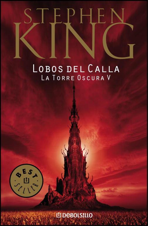 LOBOS DEL CALLA - TORRE OSCURA 5 (DEBOLSILLO) | 9788497935739 | KING, STEPHEN | Librería Castillón - Comprar libros online Aragón, Barbastro