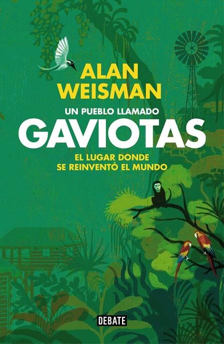 Un pueblo llamado Gaviotas | 9788499922614 | WEISMAN, ALAN | Librería Castillón - Comprar libros online Aragón, Barbastro