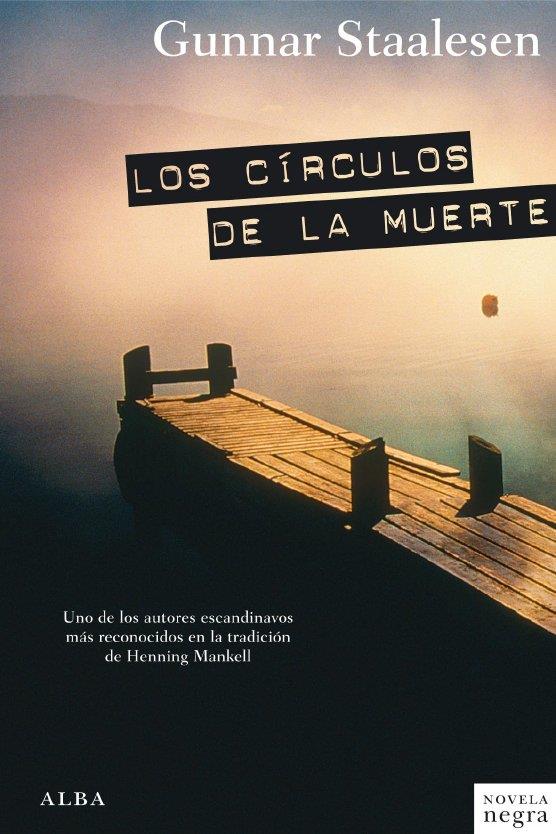 CÍRCULOS DE LA MUERTE, LOS | 9788484286516 | STAALESEN, GUNNAR | Librería Castillón - Comprar libros online Aragón, Barbastro