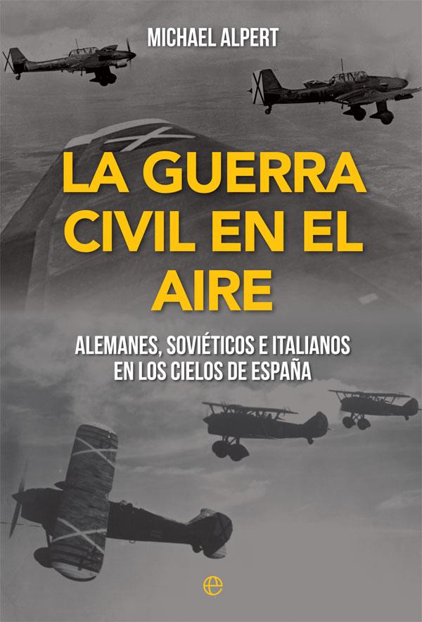 La Guerra Civil en el aire | 9788491648178 | Alpert, Michael | Librería Castillón - Comprar libros online Aragón, Barbastro