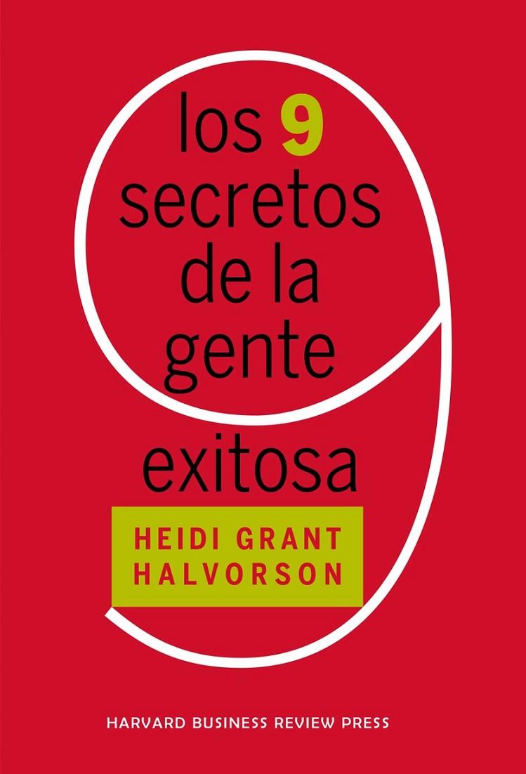Los 9 secretos de la gente exitosa | 9788417963255 | Grant, Heidi | Librería Castillón - Comprar libros online Aragón, Barbastro