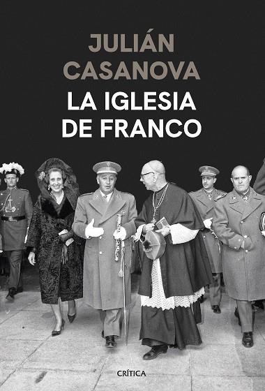 La iglesia de Franco | 9788491994428 | Casanova, Julián | Librería Castillón - Comprar libros online Aragón, Barbastro