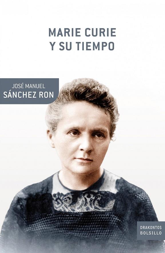 MARIE CURIE Y SU TIEMPO | 9788498920109 | SANCHEZ RON, JOSE MANUEL | Librería Castillón - Comprar libros online Aragón, Barbastro