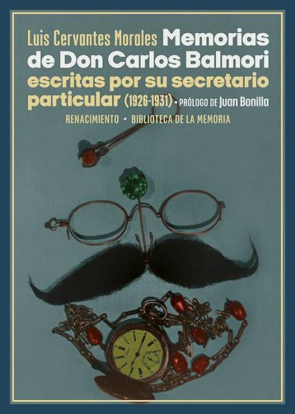 Memorias de Don Carlos Balmori | 9788419791191 | Cervantes Morales, Luis | Librería Castillón - Comprar libros online Aragón, Barbastro