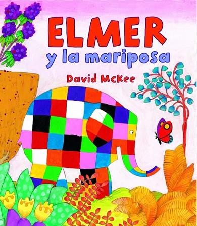 Elmer y la mariposa | 9788448838362 | MCKEE, DAVID | Librería Castillón - Comprar libros online Aragón, Barbastro