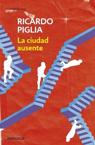 La ciudad ausente | 9788490327838 | PIGLIA, RICARDO | Librería Castillón - Comprar libros online Aragón, Barbastro