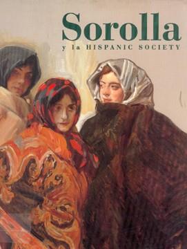 SOROLLA Y LA HISPANIC SOCIETY | 9788488474544 | Varios autores | Librería Castillón - Comprar libros online Aragón, Barbastro