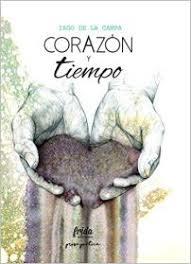 Corazón y tiempo | 9788494673931 | de la Campa, Iago | Librería Castillón - Comprar libros online Aragón, Barbastro