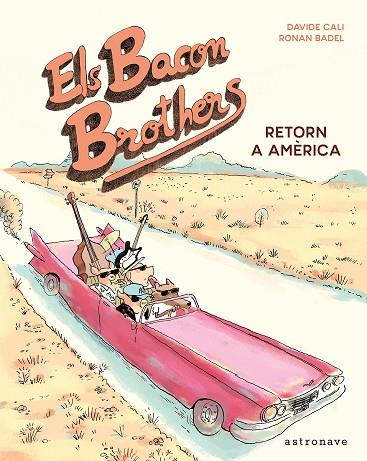Els Bacon Brothers. Retorn a Amèrica | 9788467931556 | Cali, Davide / Badel, Ronan | Librería Castillón - Comprar libros online Aragón, Barbastro