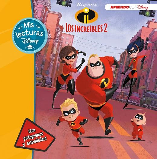 Los Increíbles 2 (Mis lecturas Disney) | 9788416931736 | Disney, | Librería Castillón - Comprar libros online Aragón, Barbastro