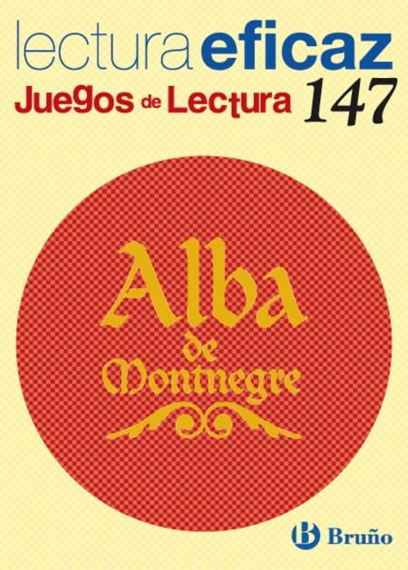 ALBA DE MONTNEGRE - LECTURA EFICAZ 147 | 9788421663356 | ALONSO GRACIA, ÁNGEL | Librería Castillón - Comprar libros online Aragón, Barbastro