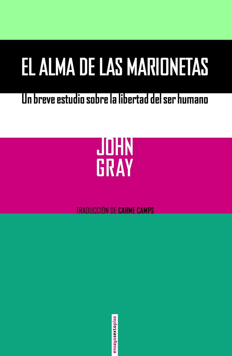 El alma de las marionetas | 9788416358076 | Gray, John | Librería Castillón - Comprar libros online Aragón, Barbastro