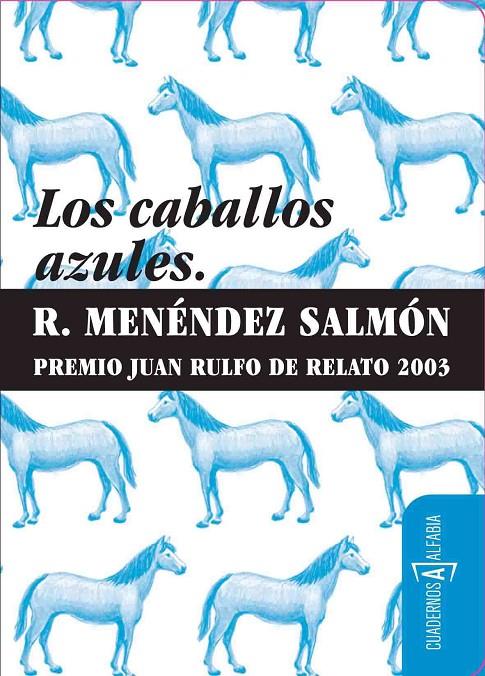 CABALLOS AZULES, LOS | 9788493734817 | MENÉNDEZ SALMÓN, RICARDO | Librería Castillón - Comprar libros online Aragón, Barbastro