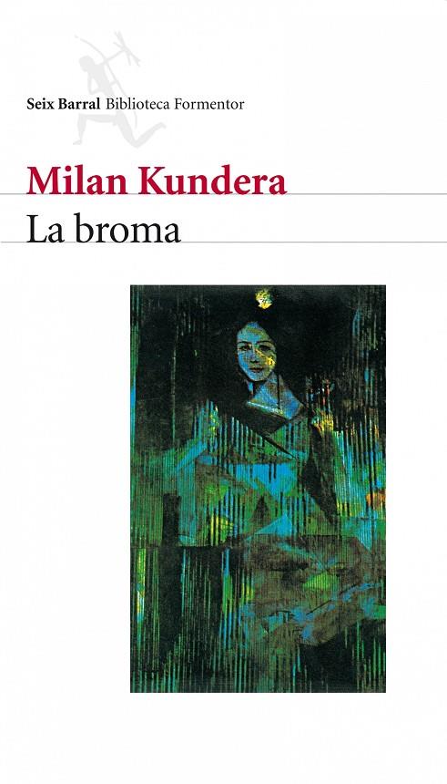BROMA, LA | 9788432219740 | KUNDERA, MILAN | Librería Castillón - Comprar libros online Aragón, Barbastro