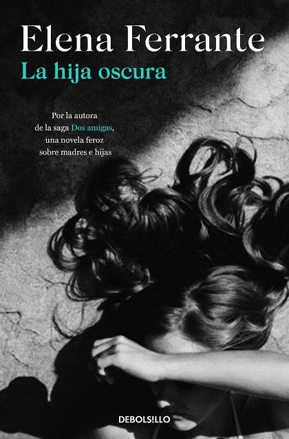 La hija oscura | 9788466353588 | Ferrante, Elena | Librería Castillón - Comprar libros online Aragón, Barbastro