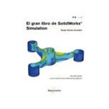 El gran libro de SolidWorks® Simulation | 9788426723710 | Gómez González, Sergio | Librería Castillón - Comprar libros online Aragón, Barbastro