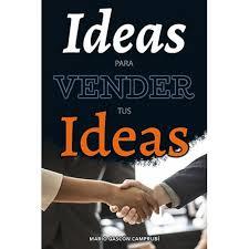 Ideas para vender tus ideas | 9788420306322 | Gascón Camprubí, Mario | Librería Castillón - Comprar libros online Aragón, Barbastro