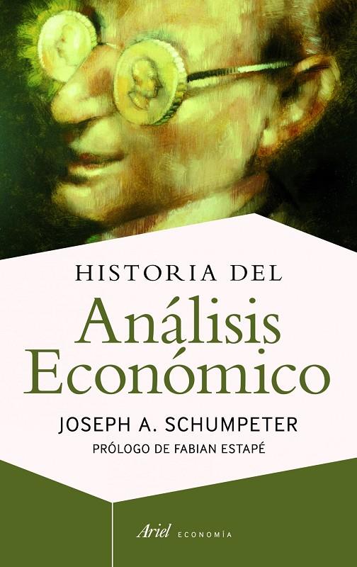 Historia del análisis económico | 9788434470385 | SCHUMPETER, JOSEPH ALOIS | Librería Castillón - Comprar libros online Aragón, Barbastro