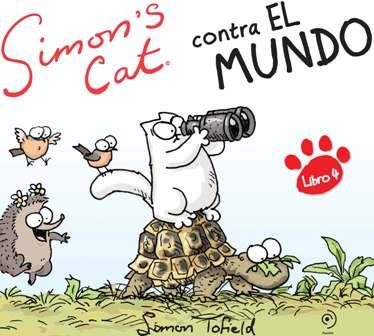SIMON'S CAT 4 : CONTRA EL MUNDO | 9788415355069 | TOFIELD, SIMON | Librería Castillón - Comprar libros online Aragón, Barbastro