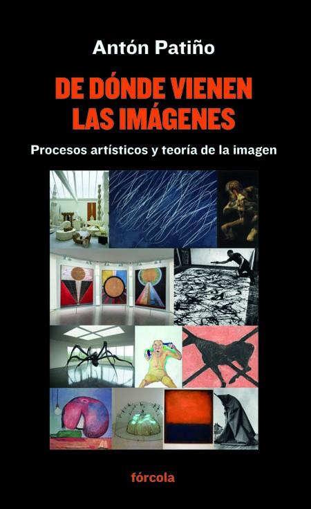 De dónde vienen las imágenes | 9788417425463 | Patiño Pérez, Antón | Librería Castillón - Comprar libros online Aragón, Barbastro