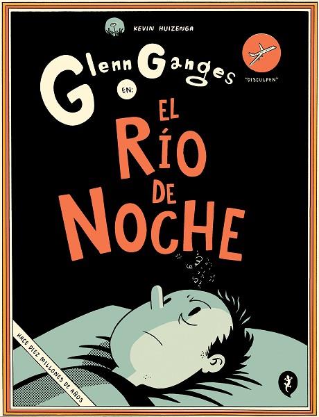 Glenn Ganges en el río de noche | 9788416131716 | Huizenga, Kevin | Librería Castillón - Comprar libros online Aragón, Barbastro