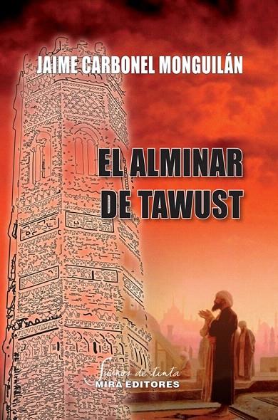 El alminar de Tawust | 9788484655435 | Carbonel Monguilán, Jaime | Librería Castillón - Comprar libros online Aragón, Barbastro
