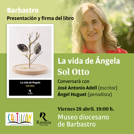 La autora barbastrense Sol Otto Oliván presenta su novela La vida de Ángela  | Librería Castillón - Comprar libros online Aragón, Barbastro