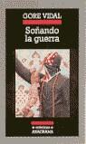 SOÑANDO LA GUERRA | 9788433925596 | VIDAL, GORE | Librería Castillón - Comprar libros online Aragón, Barbastro