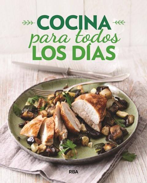 Cocina para todos los días | 9788491870111 | , REDACCION RBA LIBROS, S.A. | Librería Castillón - Comprar libros online Aragón, Barbastro