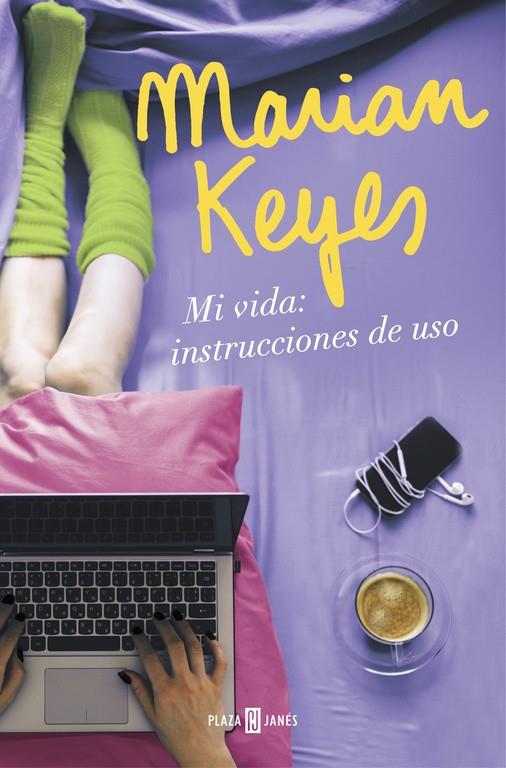 Mi vida: instrucciones de uso | 9788401018640 | KEYES, MARIAN | Librería Castillón - Comprar libros online Aragón, Barbastro