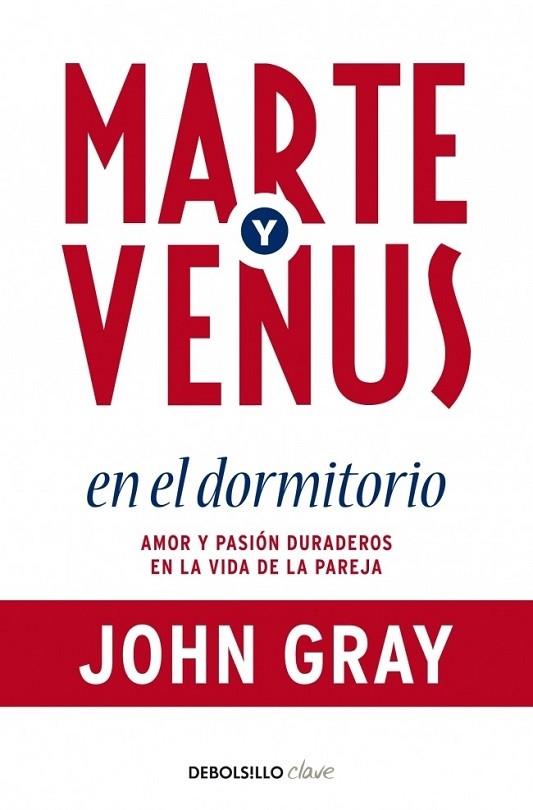 MARTE Y VENUS EN EL DORMITORIO | 9788499086873 | GRAY, JOHN | Librería Castillón - Comprar libros online Aragón, Barbastro