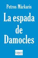 espada de Damocles, La | 9788483834428 | Márkaris, Petros | Librería Castillón - Comprar libros online Aragón, Barbastro