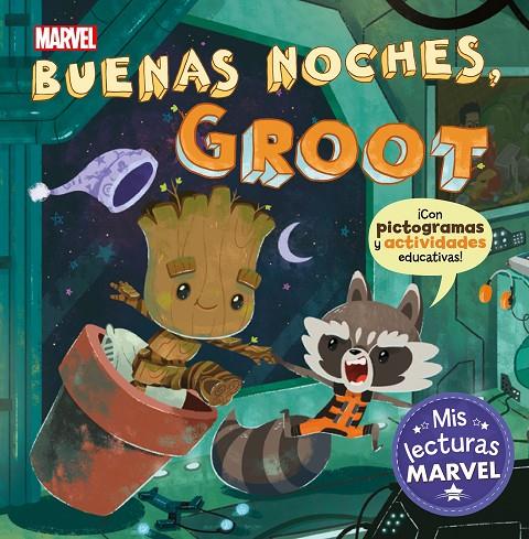 Buenas noches, Groot (Mis lecturas Marvel) | 9788417630607 | VV.AA. | Librería Castillón - Comprar libros online Aragón, Barbastro