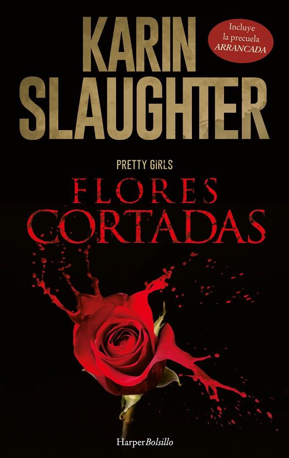 Arrancada; Flores cortadas | 9788417216924 | Slaughter, Karin | Librería Castillón - Comprar libros online Aragón, Barbastro