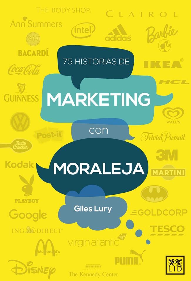 75 historias de marketing con moraleja | 9788483562956 | Lury, Giles | Librería Castillón - Comprar libros online Aragón, Barbastro