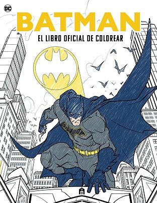 BATMAN. EL LIBRO OFICIAL DE COLOREAR | 9791259571373 | Batman | Librería Castillón - Comprar libros online Aragón, Barbastro