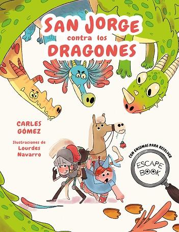 Escape Book: San Jorge contra los dragones | 9788448863944 | Gómez, Carles | Librería Castillón - Comprar libros online Aragón, Barbastro