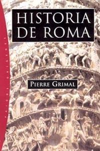 HISTORIA DE ROMA | 9788449316784 | GRIMAL, PIERRE | Librería Castillón - Comprar libros online Aragón, Barbastro