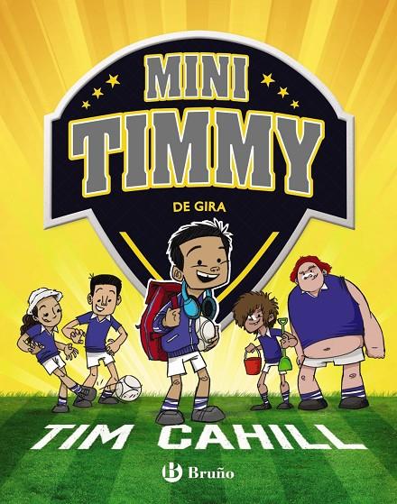 Mini Timmy - De gira | 9788469626368 | Cahill, Tim | Librería Castillón - Comprar libros online Aragón, Barbastro