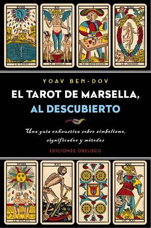 El tarot de Marsella, al descubierto | 9788491113126 | BEN-DOV, YOAV | Librería Castillón - Comprar libros online Aragón, Barbastro