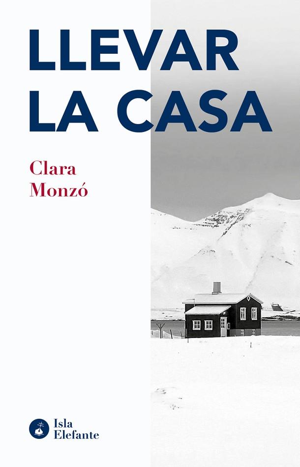 Llevar la casa | 9788410002036 | Monzó, Clara | Librería Castillón - Comprar libros online Aragón, Barbastro