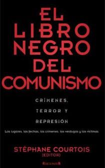 LIBRO NEGRO DEL COMUNISMO, EL | 9788466643436 | COURTOIS, STEPHANE | Librería Castillón - Comprar libros online Aragón, Barbastro